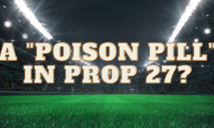 A poison pill in prop 27