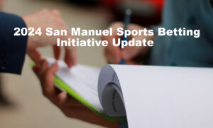San Manuel initiative fails to qualify for 2024 ballot