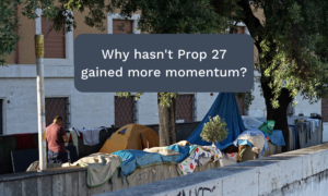 Why hasn't Prop 27 gained more momentum