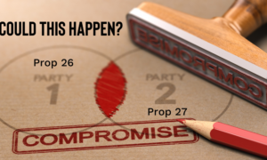 Prop 26 Prop 27 compromise